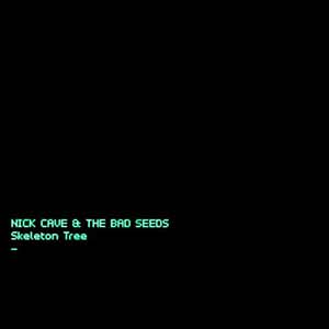 Nick Cave & The Bad Seeds - Skeleton Tree Nick Cave & The Bad Seeds - Skeleton Tree
