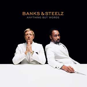 Banks & Steelz - Anything But Words Banks & Steelz - Anything But Words