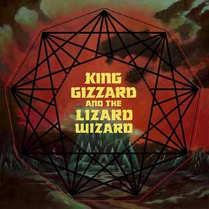 King Gizzard & The Lizard Wizard - Nonagon Infinity King Gizzard & The Lizard Wizard - Nonagon Infinity