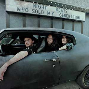 Night Beats - Who Sold My Generation Night Beats - Who Sold My Generation
