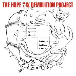 PJ Harvey - The Hope Six Demolition Project PJ Harvey - The Hope Six Demolition Project