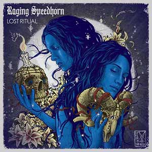 Raging Speedhorn - Lost Ritual Raging Speedhorn - Lost Ritual