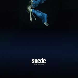 Suede - Night Thoughts Suede - Night Thoughts