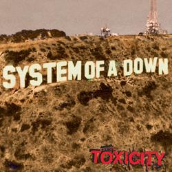 System Of A Down - Toxicty