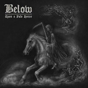 Below - Upon A Pale Horse Below - Upon A Pale Horse