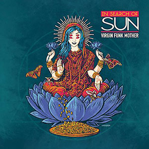 In Search Of Sun - Virgin Funk Mother In Search Of Sun - Virgin Funk Mother