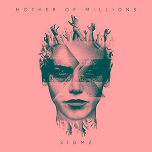 Mother Of Millions - Sigma Mother Of Millions - Sigma