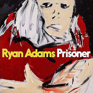 Ryan Adams - Prisoner Ryan Adams - Prisoner